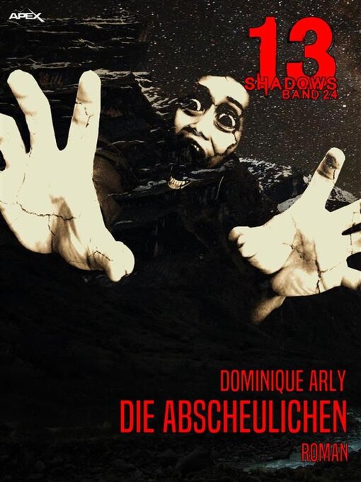 Title details for 13 SHADOWS, Band 24--DIE ABSCHEULICHEN by Dominique Arly - Available